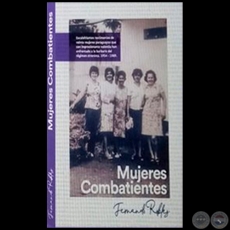 MUJERES COMBATIENRES - Autor: FERNANDO ROBLES - Año 2022